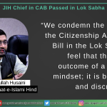 Jamaat-e-Islami Hind condemns passing of the Citizenship Amendment Bill in Lok Sabha
